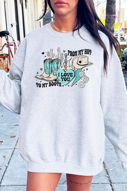 Love You From My Hat to Boots Graphic Sweatshirt