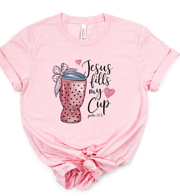 Jesus Fill My Cup Graphic Tee