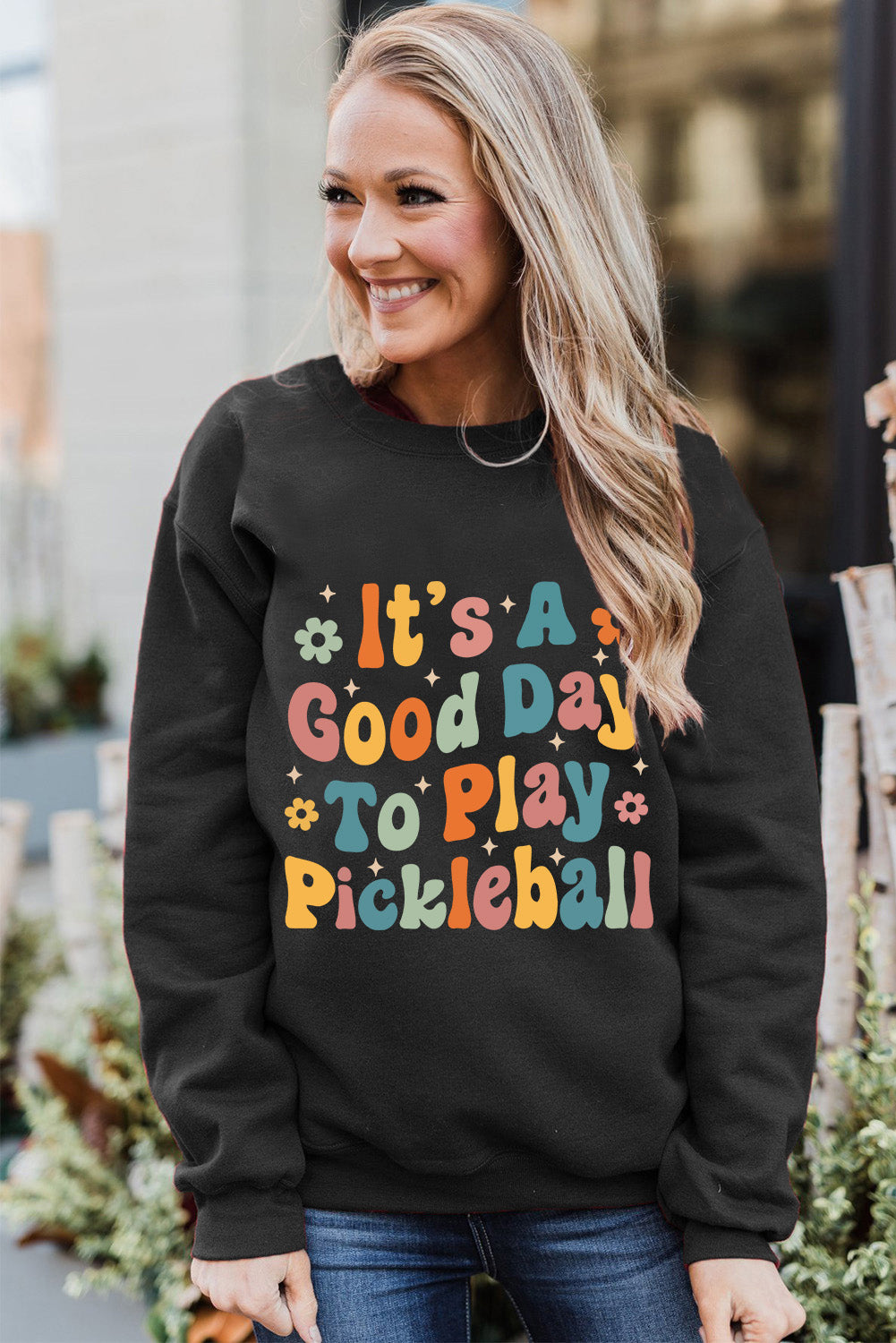 Black Its A Good Day To Play Pickleball Heat Transfer Printing Graphic Sweatshirt